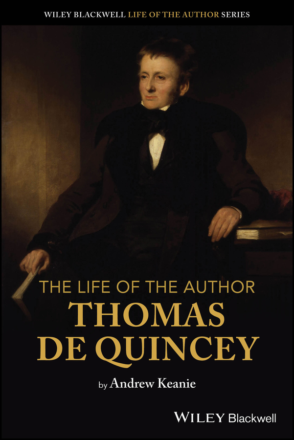 The Life of the Author: Thomas De Quincey 封面