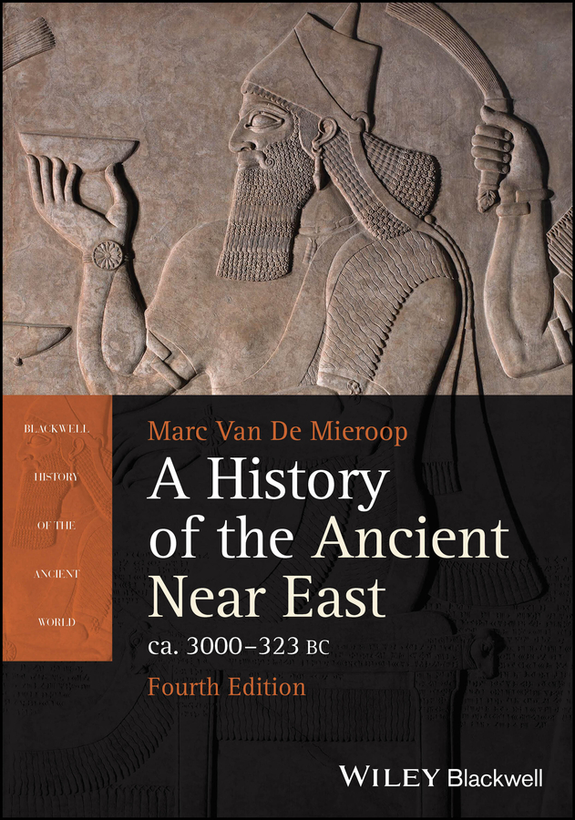 A History Of The Ancient Near East Ca. 3000 - 323 Bc 封面