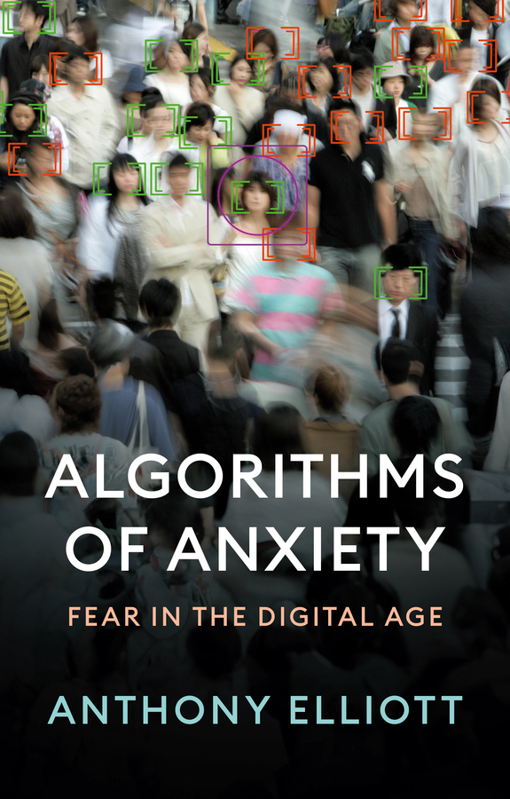 Algorithms Of Anxiety - Fear In The Digital Age 封面
