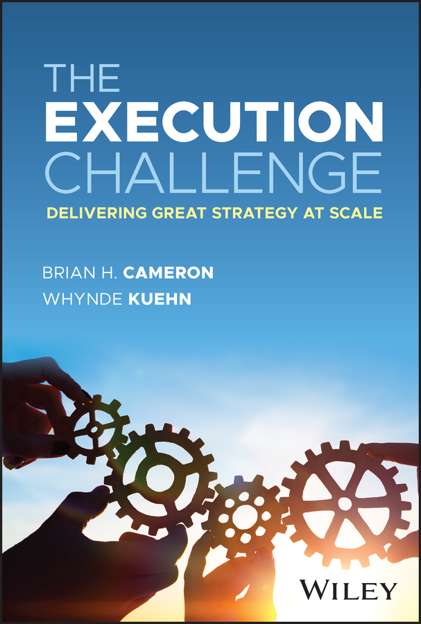 The Execution Challenge: Delivering Great Strategy At Scale 封面