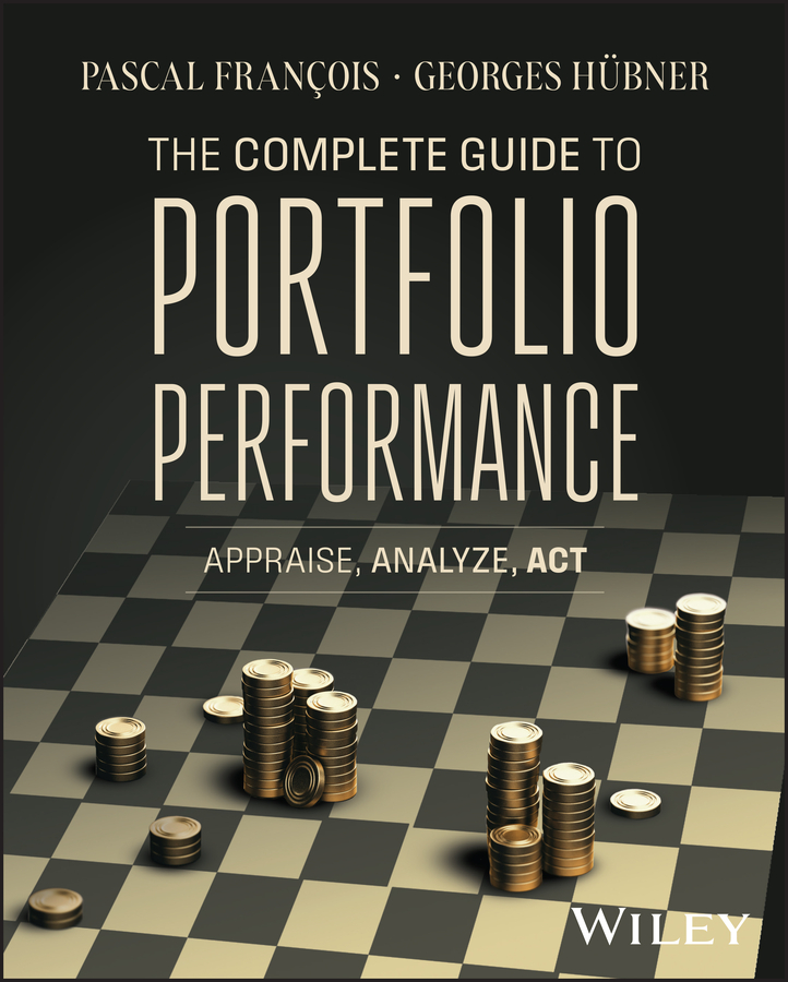 The Complete Guide to Portfolio Performance: Appraise, Analyze, Act 封面