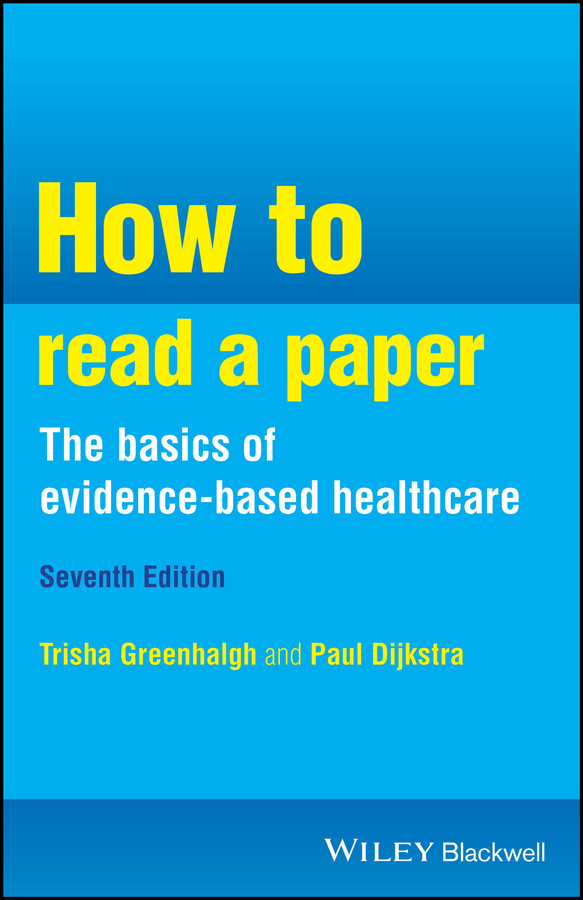 How to Read a Paper: the Basics of Evidence-Based Medicine, 7th Edition 封面